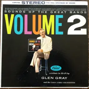 Glen Gray - Sounds Of The Great Bands Volume 2