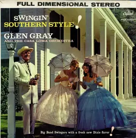 Glen Gray - Swingin' Southern Style
