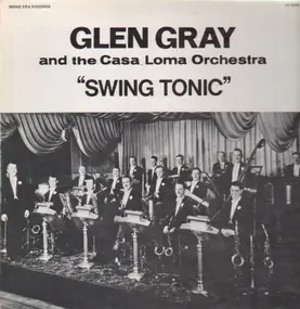 Glen Gray - Swing Tonic