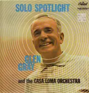 Glen Gray & The Casa Loma Orchestra - Solo Spotlight