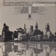 Glen Gray & The Casa Loma Orchestra - Erkennungsmelodien der Orchester Amerikas