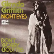 Glenda Griffith - Night Eyes / Don't Worry ('Bout Me)
