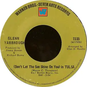 Glenn Yarbrough - (Don't Let The Sun Shine On You) In Tulsa