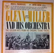 Glenn Miller And His Orchestra - The Golden Hits From His Original Sound Tracks