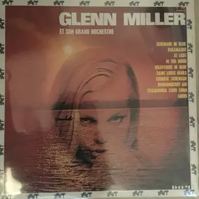 Glenn Miller - Glenn Miller Et Son Grand Orchestre