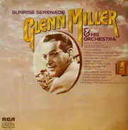 Glenn Miller And His Orchestra - Sunrise Serenade