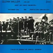 Glenn Miller And The Army Air Force Band - November 1944 BBC Propaganda Broadcasts