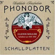 Glenn Miller - Aufnahmen Von 1939-1942
