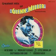 Glenn Miller With The The Dorsey Brothers - Greatest Hits Of Glenn Miller - The King Of Swing