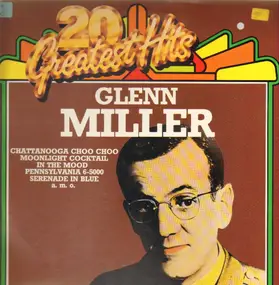 Glenn Miller - 20 Greatest Hits