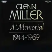 Glenn Miller And His Orchestra - Glenn Miller - A Memorial 1944-1969