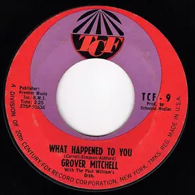 Grover Mitchell - What Happened To You / Take A Look