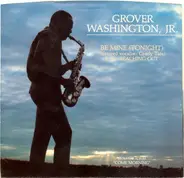 Grover Washington, Jr. - Be Mine (Tonight)