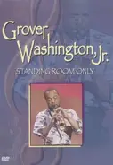 Grover Washington, Jr. - Standing Room Only