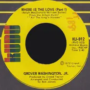Grover Washington, Jr. - Where Is The Love (Part I) / Where Is The Love (Part II)