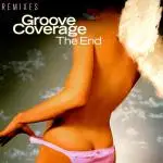 Groove Coverage - The End (Remixes)