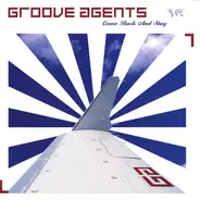 Groove Agents - Come Back and Stay