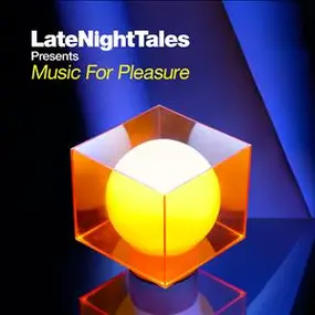 Groove Armada - LateNightTales Presents Music for Pleasure