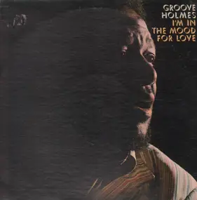 Richard 'Groove' Holmes - I'm in the Mood for Love