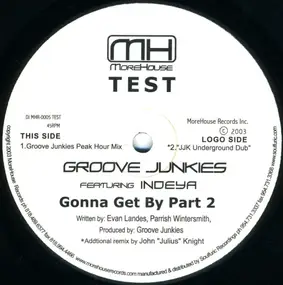 Groove Junkies - Gonna Get By Part 2