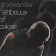 Grooverider - Rainbows Of Colour