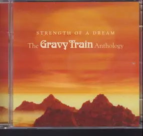Gravy Train - Strength Of A Dream