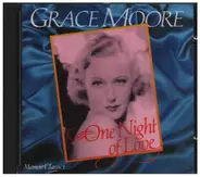 Grace Moore , Metropolitan Opera Chorus And Orchestra - One Night of Love