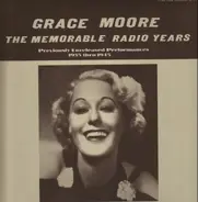 Grace Moore - The Memorable Radio Years