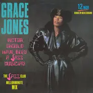 Grace Jones - Victor Should Have Been A Jazz Musician