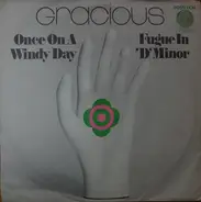 Gracious - Once On A Windy Day / Fugue In 'D' Minor