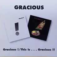 Gracious - Gracious ! /  This Is . . . Gracious !!