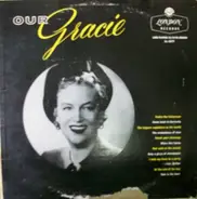 Gracie Fields - Our Gracie Favorite Songs By Gracie Fields