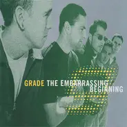 Grade - The Embarrassing Beginning