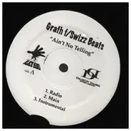 Grafh F/ Swizz Beatz - Ain't No Telling