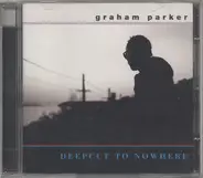Graham Parker - Deepcut to Nowhere