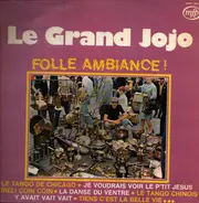 Grand Jojo - Folle Ambiance