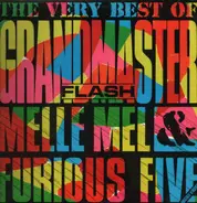 Grandmaster Flash , Melle Mel & The Furious Five - The Very Best Of Grandmaster Flash Melle Mel & The Furious Five (Original Versions)