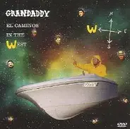 Grandaddy - El Caminos In The West