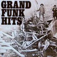 Grand Funk - Grand Funk Hits