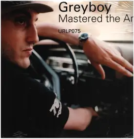 Grey Boy - Mastered the Art
