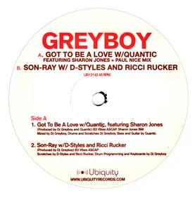 Grey Boy - Got To Be A Love / Son-Ray