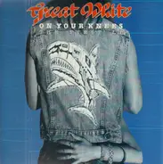 Great White - On Your Knees (The First LP)