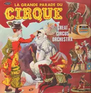 Great Circus Orchestra - La Grande Parade Du Cirque