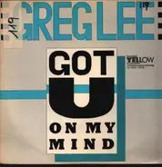Greg Lee - Got U On My Mind