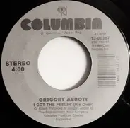 Gregory Abbott - I Got The Feelin' (It's Over) / Shake You Down