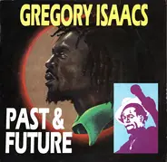 Gregory Isaacs - Past & Future