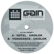 Gridlok - Hotel / Vengeance