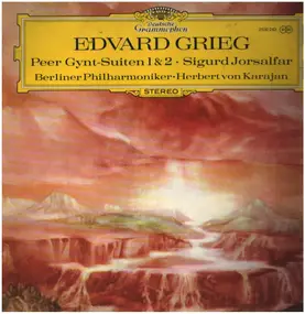 Edvard Grieg - Peer Gynt-Suiten 1 & 2 / Sigurd Jorsalfar