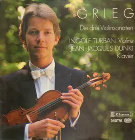 Edvard Grieg - Die drei Violinsonaten