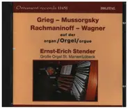 Grieg / Mussorgsky / Rachmaninov / Wagner - Ernst-Erich Stender auf der Großen Orgel St. Marien Lübeck